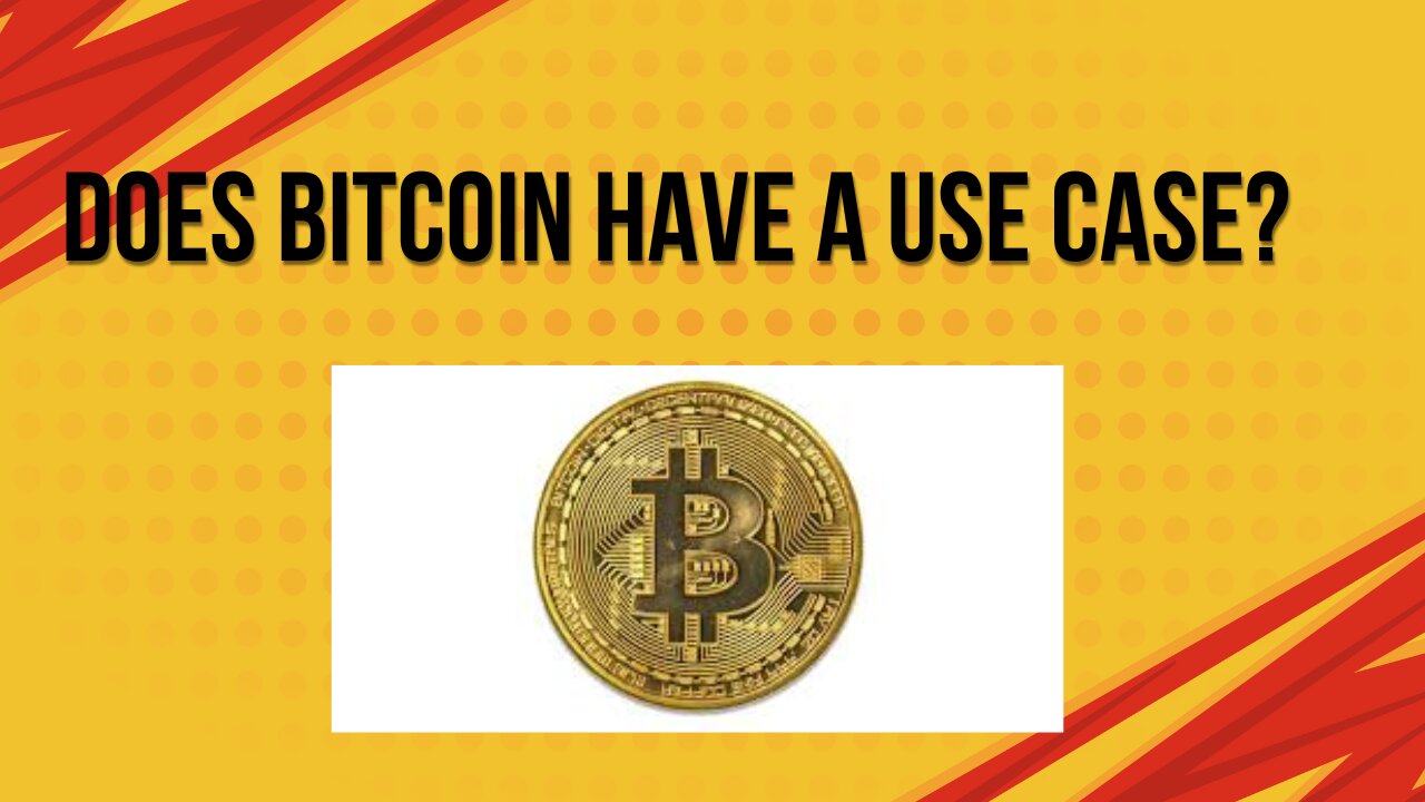 Does Bitcoin have a use case?
