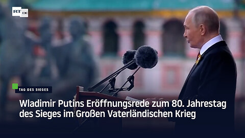 Wladimir Putins Eröffnungsrede zum 80. Jahrestag des Sieges im Großen Vaterländischen Krieg