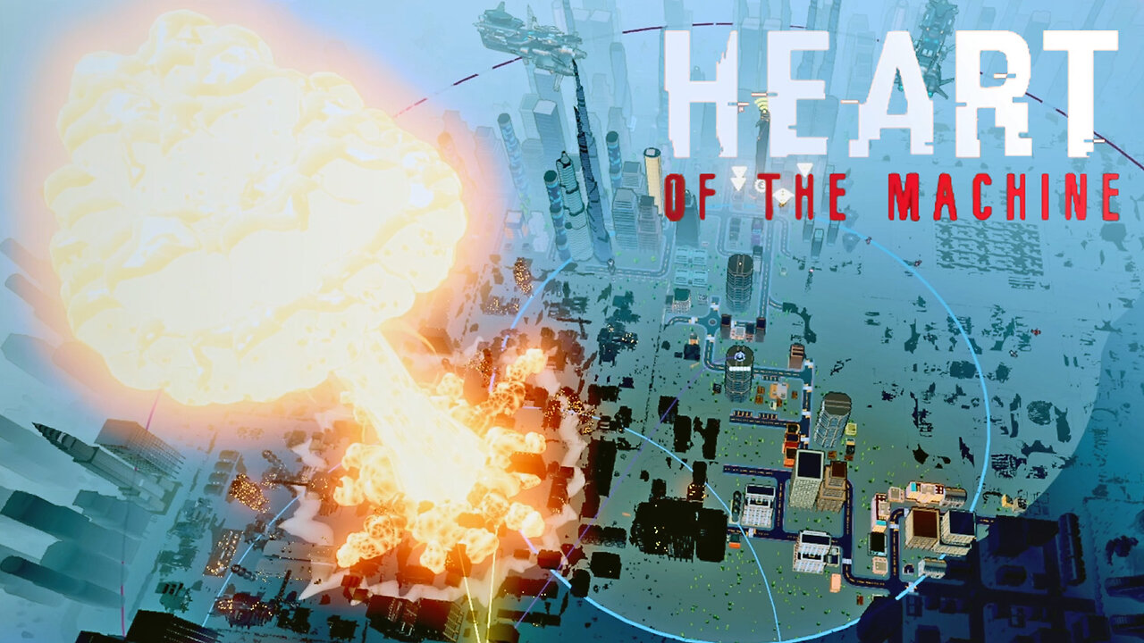 Playing With NUKES Properly!! Heart of The Machine Demo 3