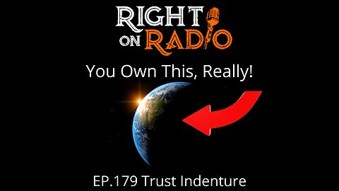 Right On Radio Episode #179 - Trust Indenture. Your Inheritance is Waiting! Variety Show. News and Intel you can use. (July 2021)