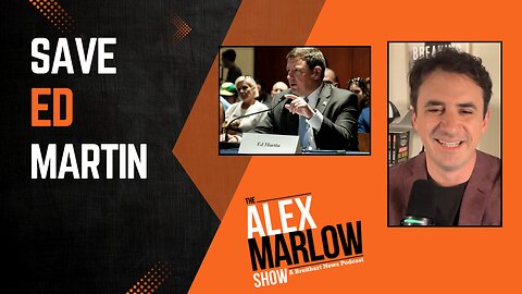 SAVE ED MARTIN! Why Trump's U.S. Attorney Pick Must Be Confirmed