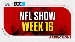 NFL Week 16 | Football Predictions & LIVE Betting Analysis