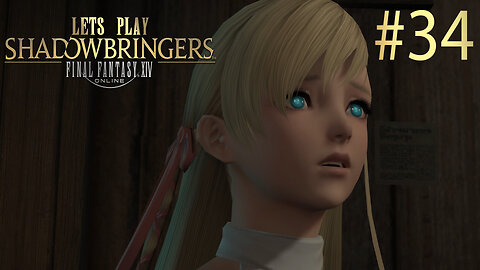 Let's Play Final Fantasy XIV SHADOWBRINGERS Ep 34