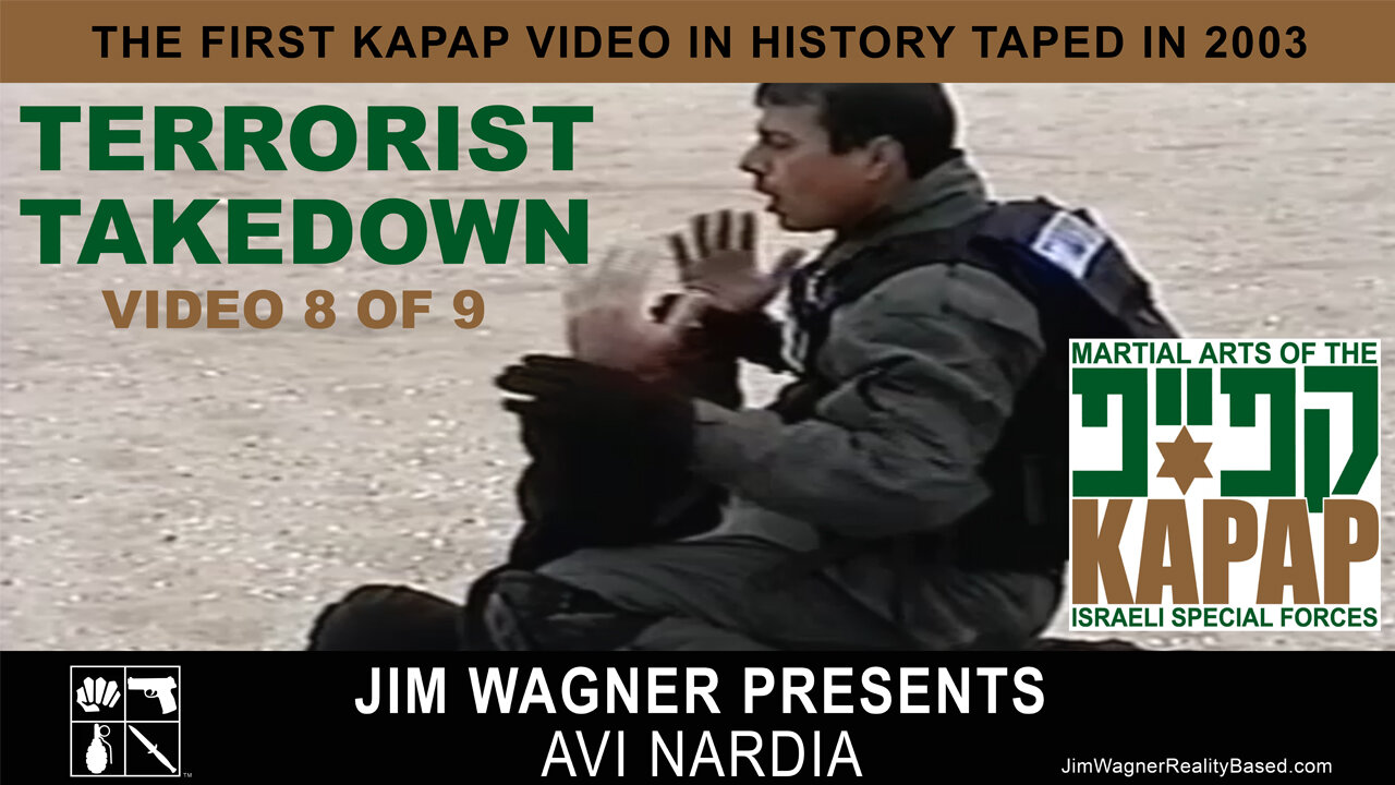 KAPAP Terrorist Takedown Video 8 of 9 by Jim Wagner