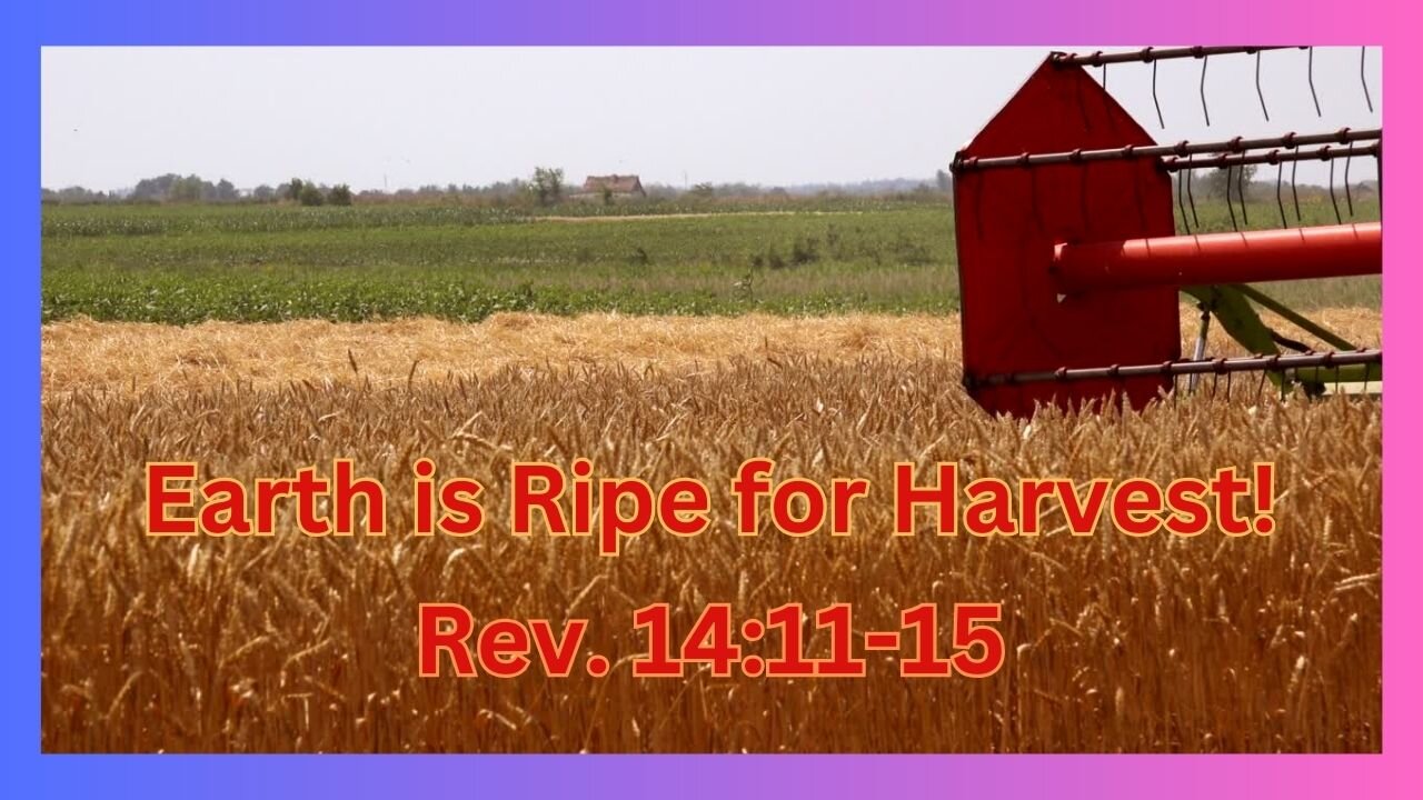 Earth is Ripe for Harvest
