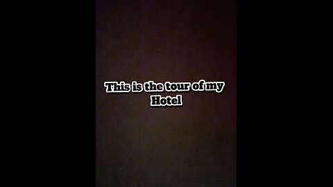 This is the tour of my hotel
