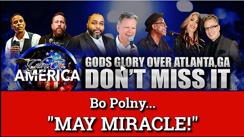 MAY MIRACLE! Bo Polny - Glory In America - Atlanta, GA May 10, 2025