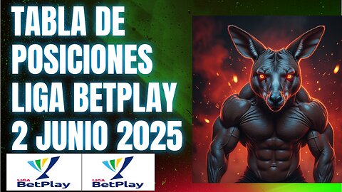 TABLA DE POSICIONES LIGA BETPLAY 2 JUNIO 2025 Y GOLEADORES CRYPENATO