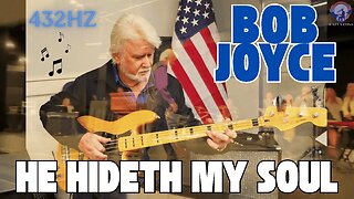 Wait For It... 2:41 Will Reveal The Voice | Bob Joyce "He Hideth My Soul" 432hz