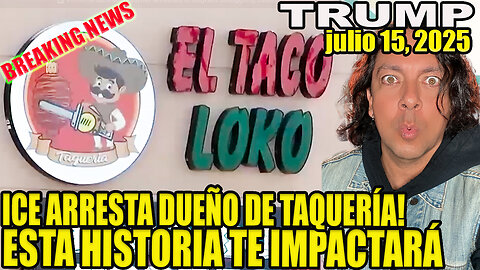 ICE ARRESTA DUEÑO DE TAQUERÍA! ESTA HISTORIA DE TERROR TE IMPACTARÁ