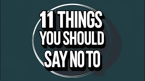 11 Things You Should Say NO To — Boundaries That Protect Your Peace & Self-Respect