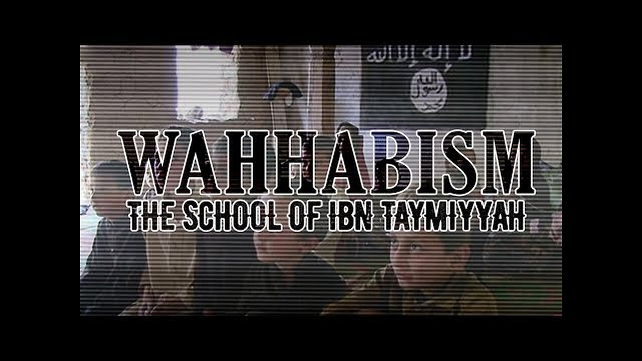 Wahhabism-Brittish creation - root of Islamic terrorism