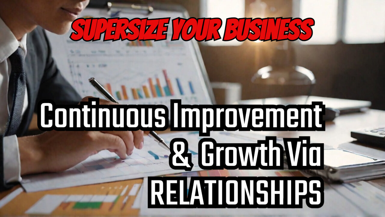 5 Sustainable Ways To Use Relationship Continuous Improvement To Supersize Your Business