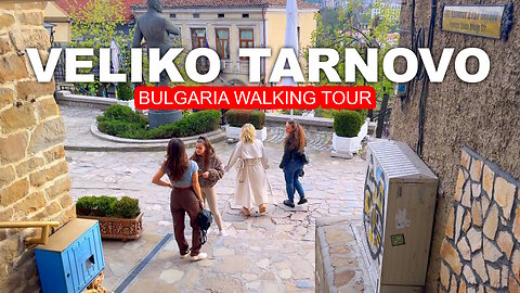 Veliko Tarnovo, Bulgaria walking tour in spring 2025 4K 60 FPS
