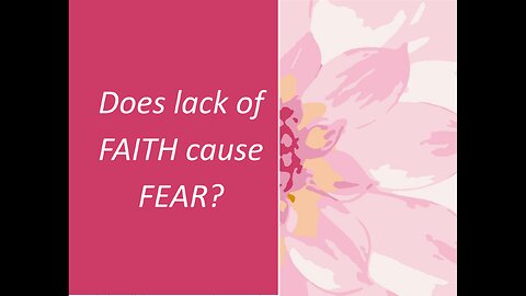 May 17 (Year 4) Does lack of FAITH cause fear? - Tiffany Root & Kirk VandeGuchte