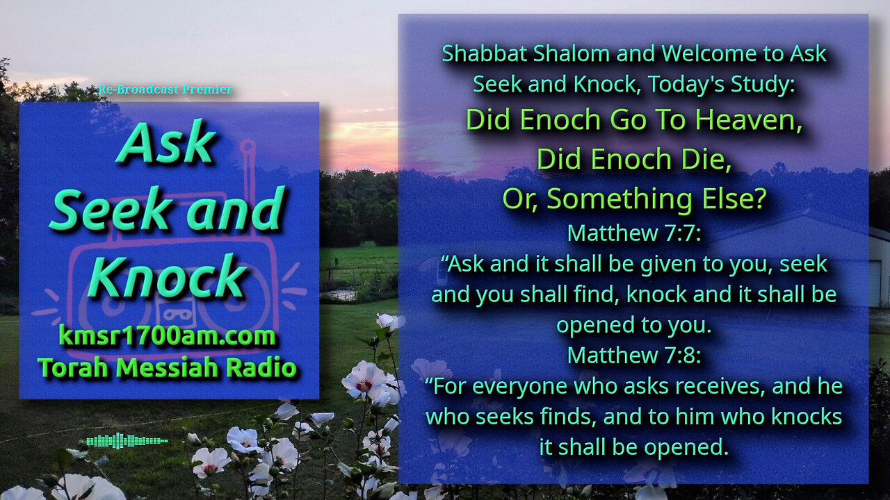 Did Enoch Go To Heaven, Did Enoch Die, Or, Somthing Else? (Re-Broadcast Premier)