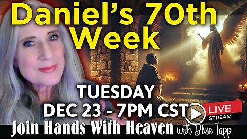 Daniel's 70th Week: End Times Decoded with Blue Tapp LIVE!