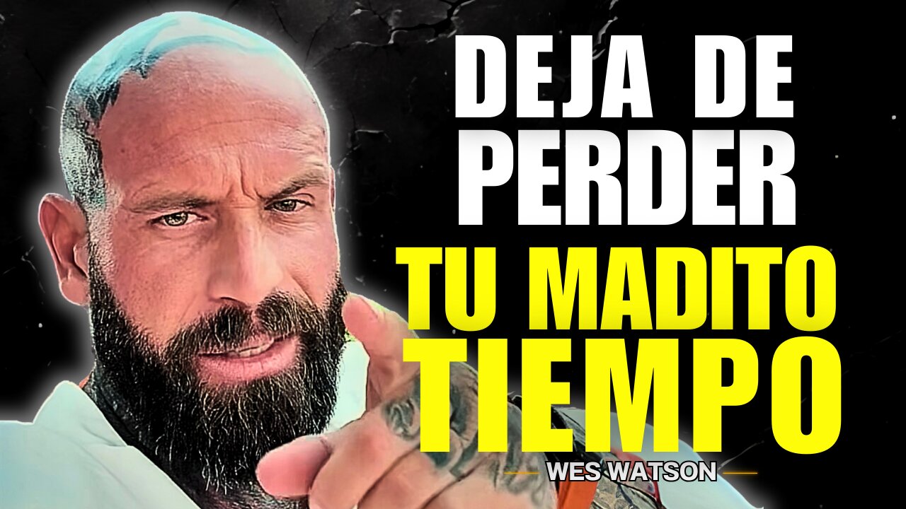 DISCIPLINA EXTREMA con Wes Watson | Deja de PERDER TIEMPO