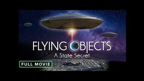 Flying Objects - A State Secret (2020)documentary