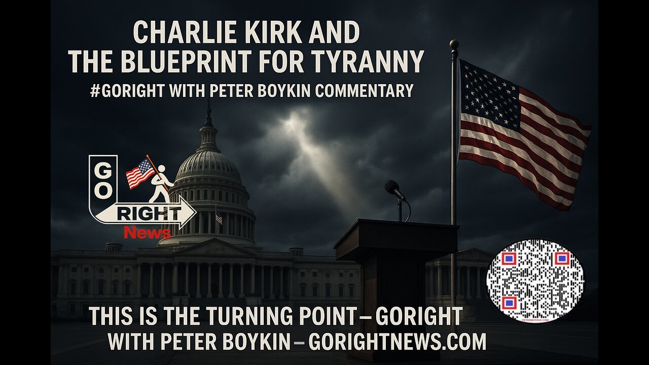Charlie Kirk and the Blueprint for Tyranny