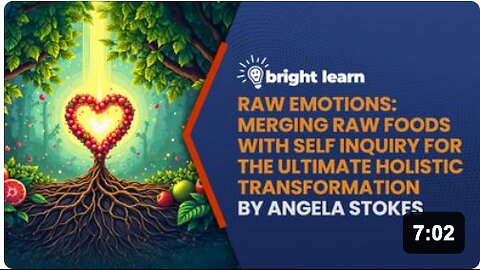 BrightLearn - Raw Emotions: Merging Raw Foods with Self Inquiry for the Ultimate Holistic Transformation by Angela Stokes