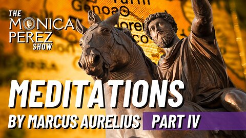 Meditations by Marcus Aurelius, Part 4