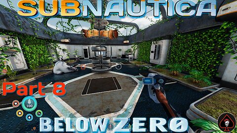 Subnautica: Below Zero Play Through - Part 8