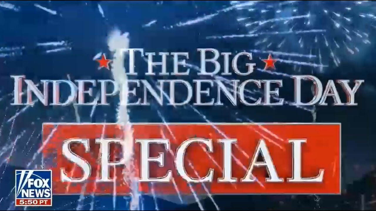 THE BIG INDENPENCE DAY SPECIAL JULY 4, 2025