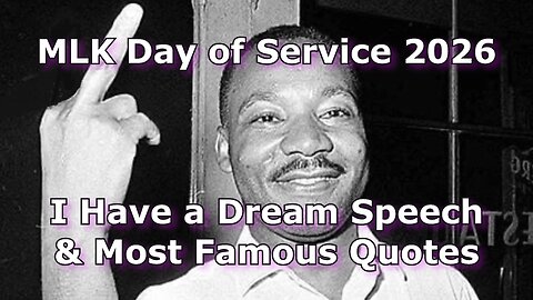 MLK Day of Service 2026: I Have a Dream Speech + Most Famous Quotes – Special Video Compilation