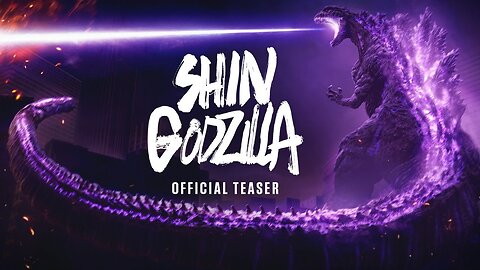 SHIN GODZILLA 4K Official Teaser 2025