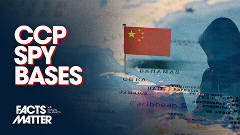 New Report Locates 4 Sites of CCP Spy Stations on Cuba | Trailer | Facts Matter