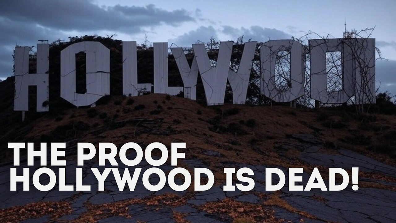 The PROOF - Hollywood is DEAD!
