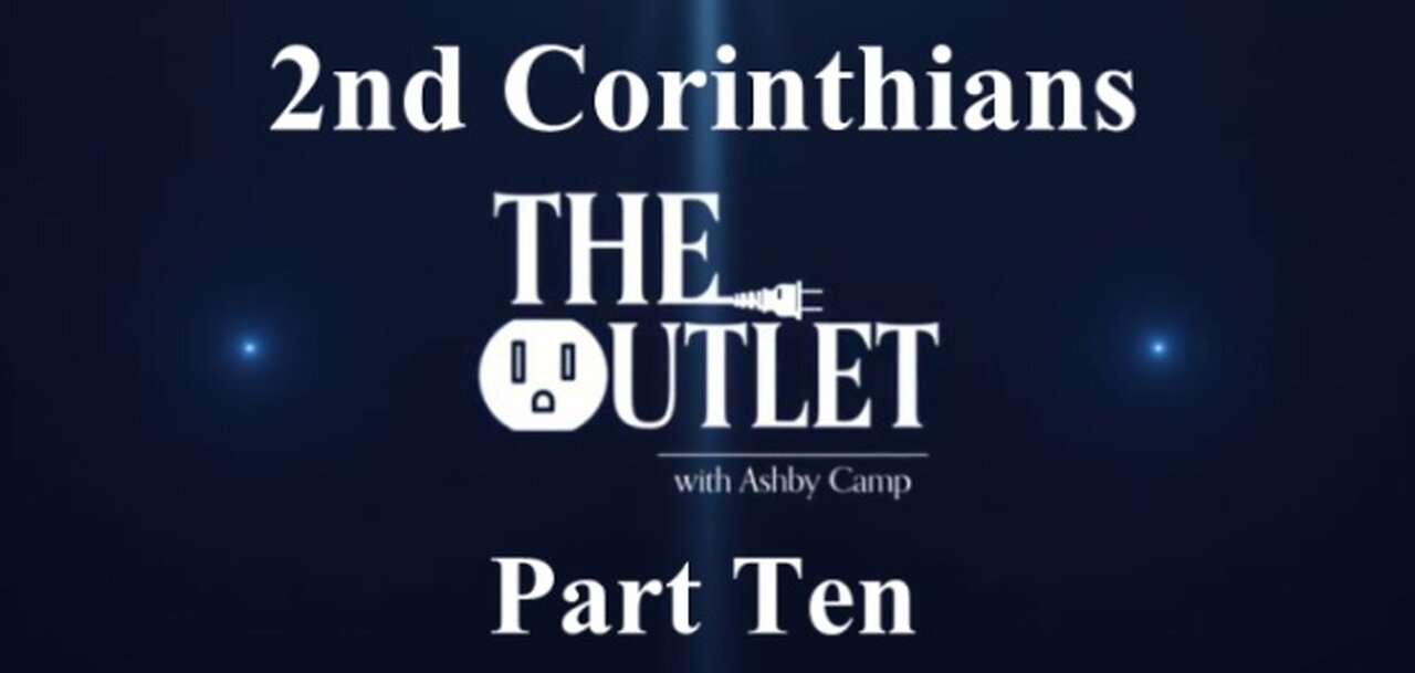 2nd Corinthians part 10