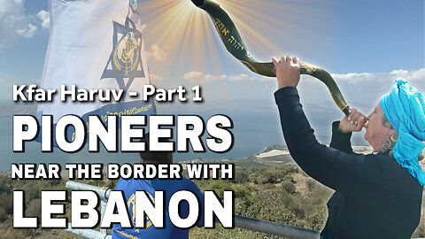 Pioneers near the Border with Lebanon | Dr. Dominiquae Bierman | Israel