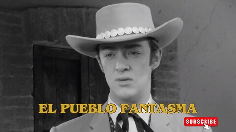 El Pueblo Fantasma/Cine Mexicano