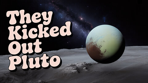 They Demoted Pluto - And Exposed How Dumb We Really Are