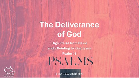 Psalm 18 The Deliverance of God