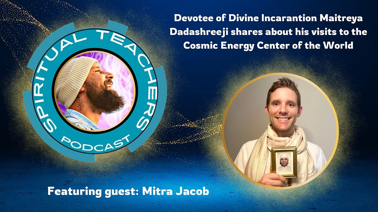 Devotee of Divine Incarnation Maitreya Dadashreeji shares his experience w/ Mitra Jacob