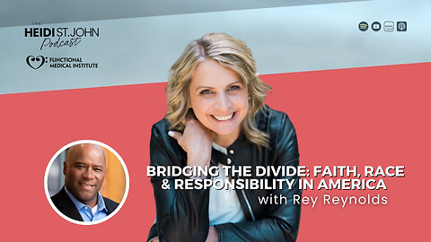 Bridging the Divide: Faith, Race & Responsibility in America with Rey Reynolds
