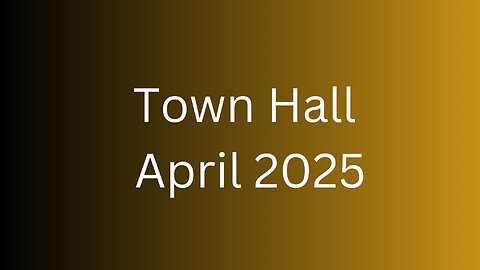Town Hall - April 2025 - Human Consciousness Support