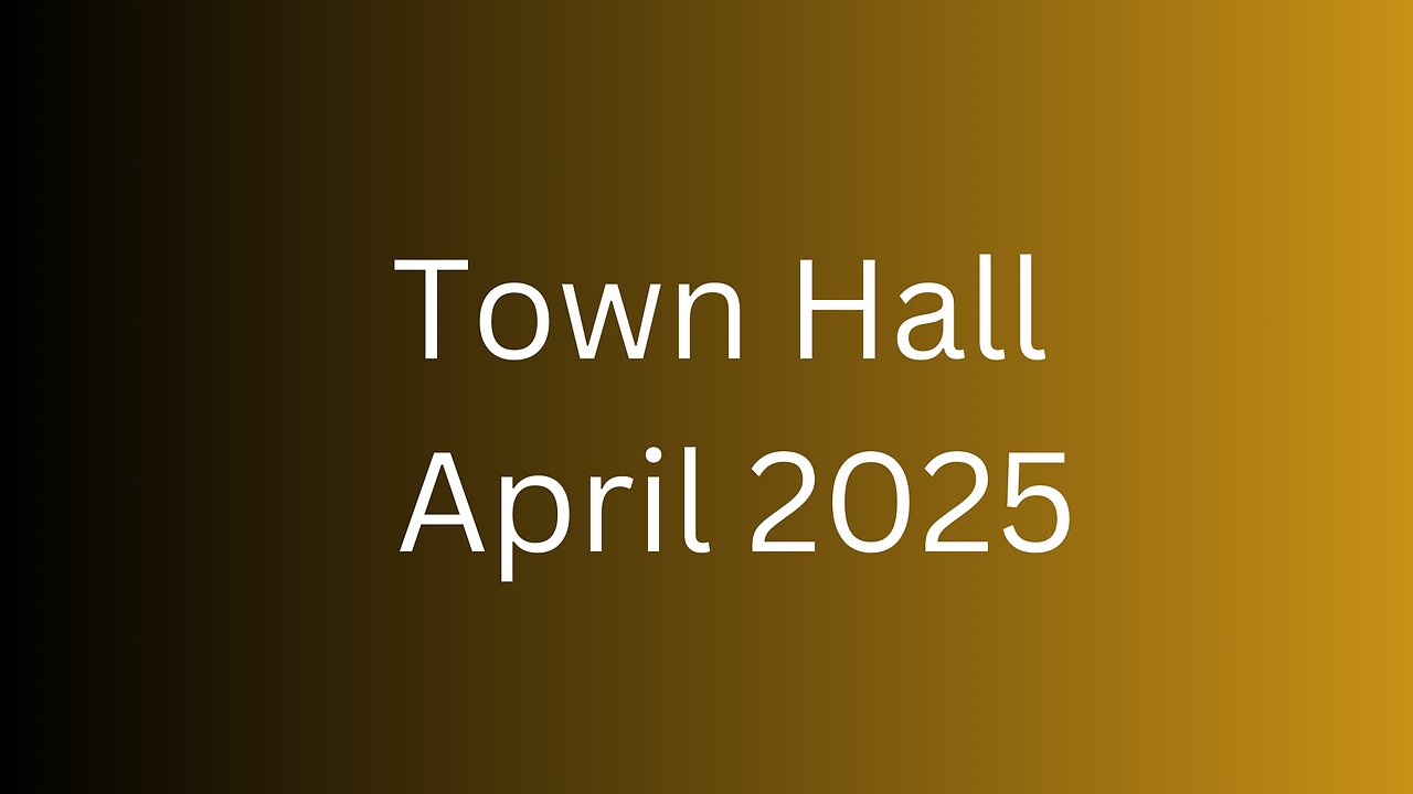 Town Hall - April 2025 - Human Consciousness Support