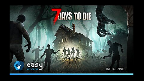 Playing ... 7 Days to Die + Listening to Sasquatch stories