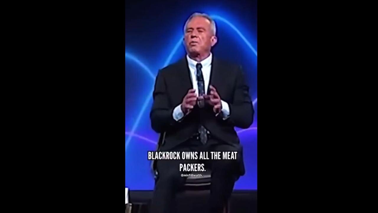🚨RFK Jr Exposes BLACKROCK for Owning ALL the Meat Packers in America!