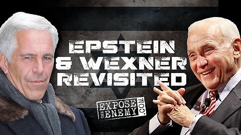 Jeffrey Epstein & Les Wexner Revisited