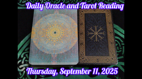 Daily Oracle and Tarot Reading: Thursday, September 11, 2025