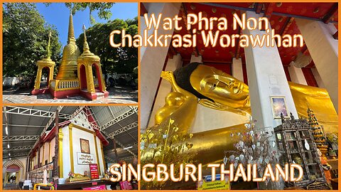 Wat Phra Non Chakkrasi Worawihan – Home to Sing Buri’s Most Sacred Reclining Buddha - Thailand 2025