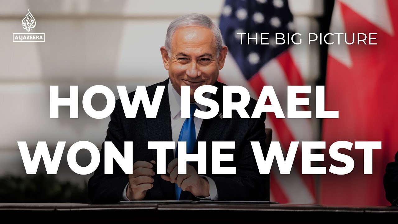 The Big Picture: How Israel Won the West (2024) Al Jazeera documentary