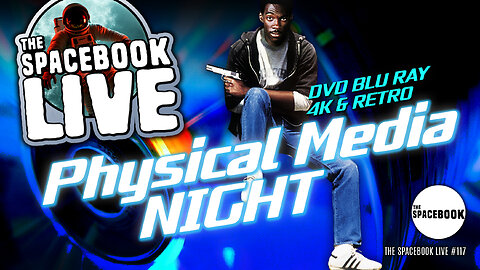 THE CURSE OF THE PHYSICAL MEDIA COLLECTOR? The Spacebook LIVE #117