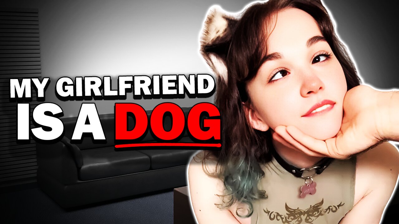 My Girlfriend is a DOG πΆπ¦΄π³