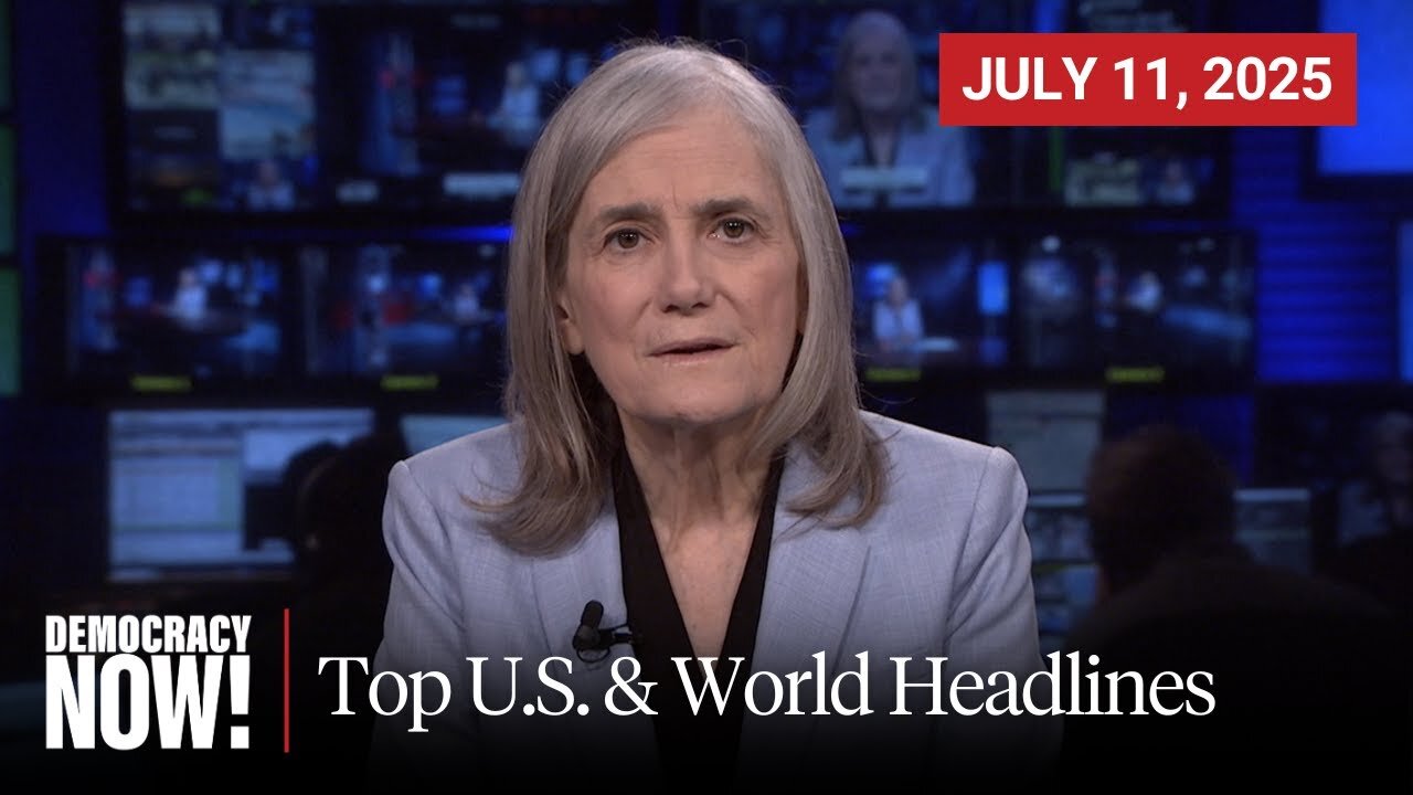 Top U.S. & World Headlines — July 11, 2025